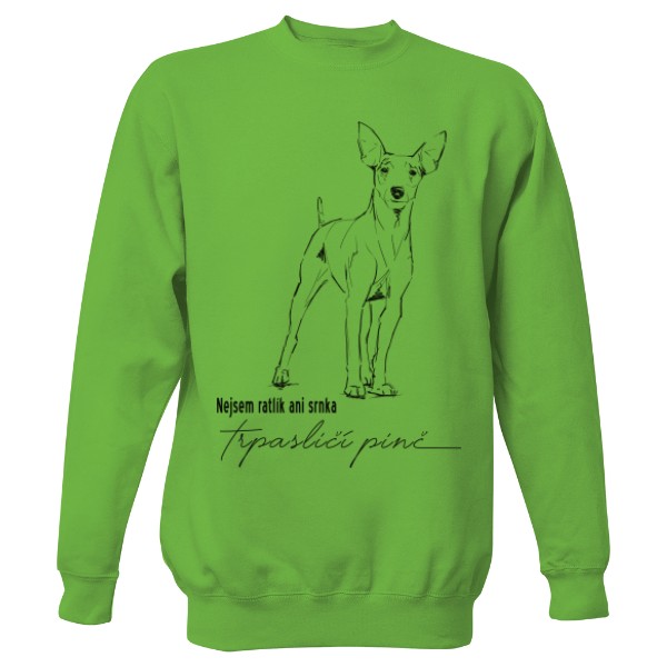 Mikina bez kapuce Unisex s potiskem Nejsem ratlík ani srnka
